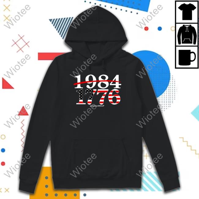 Official Real Ben Jp Sears AwakenWithJP Merch 1984 1776 Shirts AwakenWithJP 1984 1776 Tee Shirt