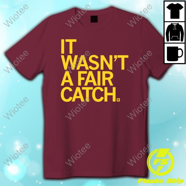 It Wasn't A Fair Catch T-Shirt Official Raygun Merch It Wasn't A Fair Catch Shirt