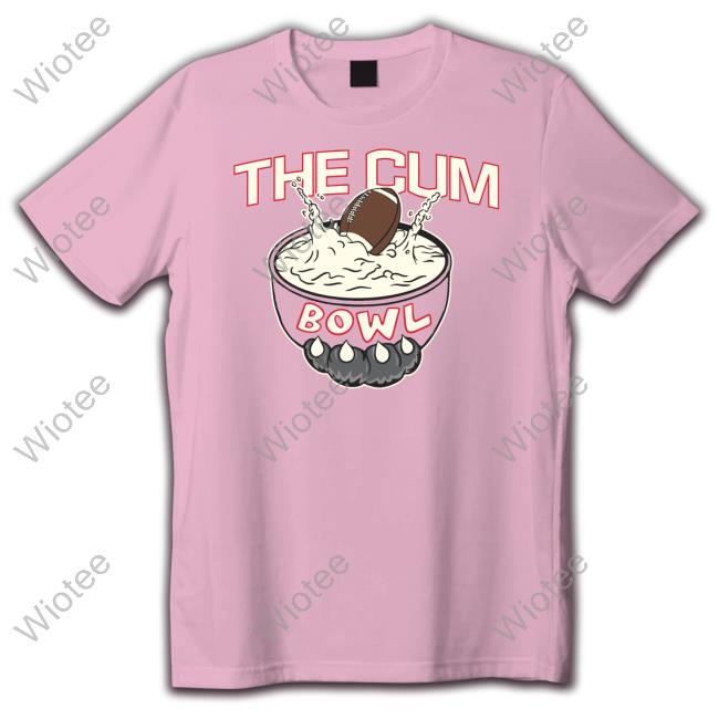 Official Barstool Sports The Cum Bowl T-Shirt Official Barstool Sports The Cum Bowl Shirt