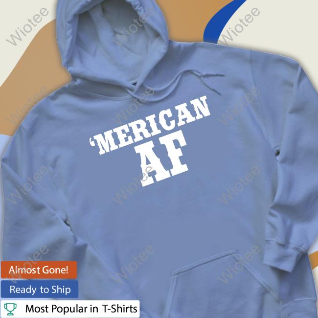 Official American Dirt Merican AF Tee Shirt Official American Dirt Merican AF Tee Shirt