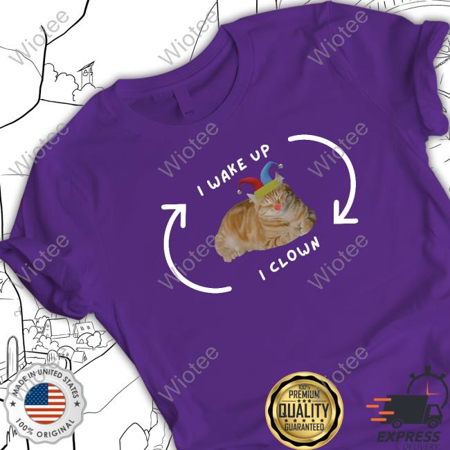 Weirdlilguys Merch Store I Wake Up I Clown Shirt New Weirdlilguys Merch Store I Wake Up I Clown Crewneck New