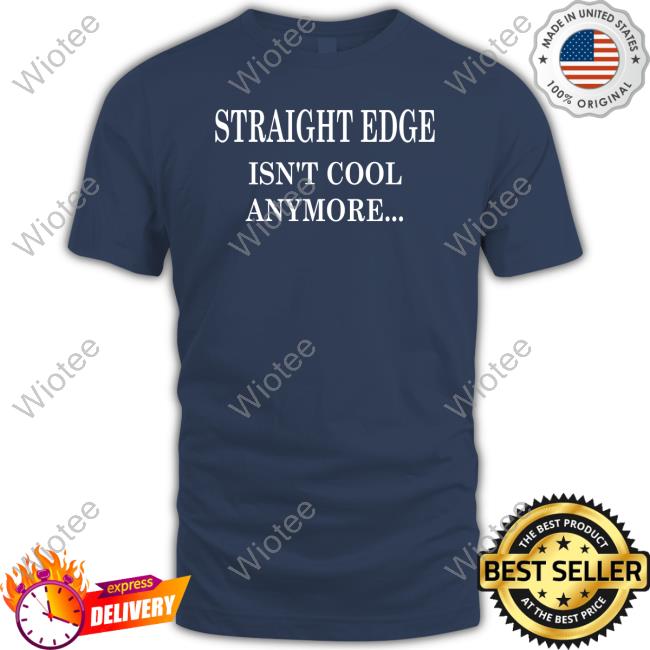 Shot By Bee Mills Vintage Merch Straight Edge Isn't Cool Anymore So What Outspoken Tee