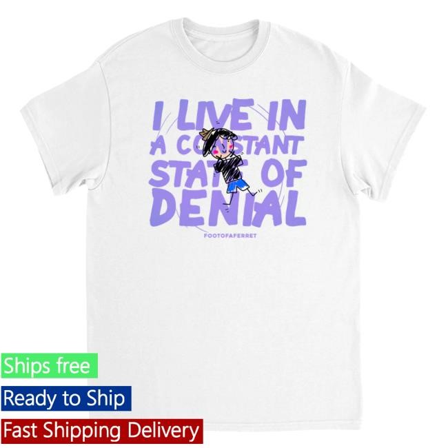 Footofaferret State Of Denial Tee Shirt | Official Footofaferret Merch – Creator Ink