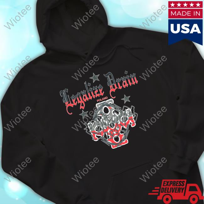 Shop Year0001 Merch Legalize Drain Poland T-Shirt Official Legalize Drain Poland Hoodie