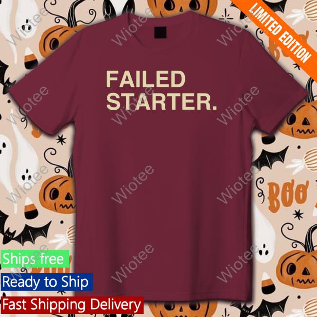 Andrew Chafin Failed Starter Shirt