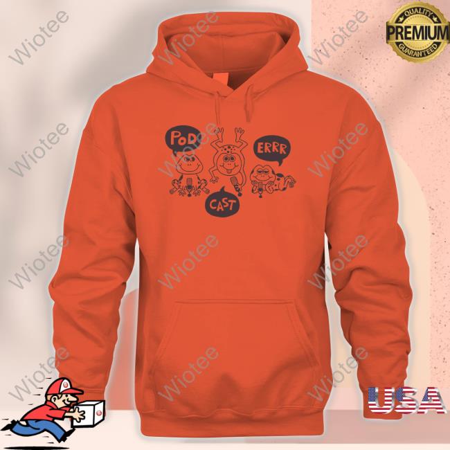 Official Mcelroy Merch Pod Cast Err Tee Shirt Mcelroymerch Mcelroy Merch Pod Cast Err Long Sleeve Shirt Mcelroymerch
