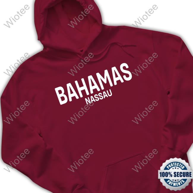 Bahamas Nassau Hoodie Official Thebahamascollection Merch Bahamas Nassau Shirt Kiddwaya