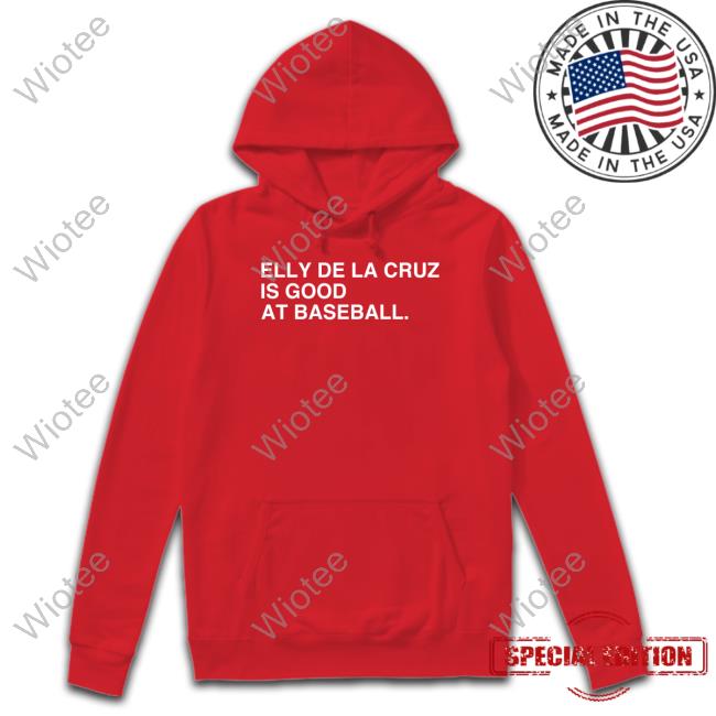 Official Elly De La Cruz Is Good At Baseball Tee Shirt