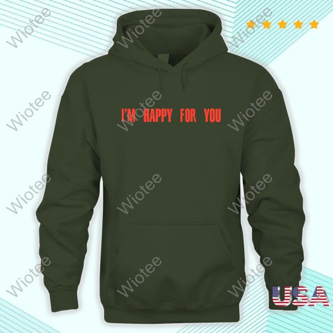 Official Finding Fletcher Merch Store I’m Happy For You Shirt New Official Finding Fletcher Merch Store I’m Happy For You Tee