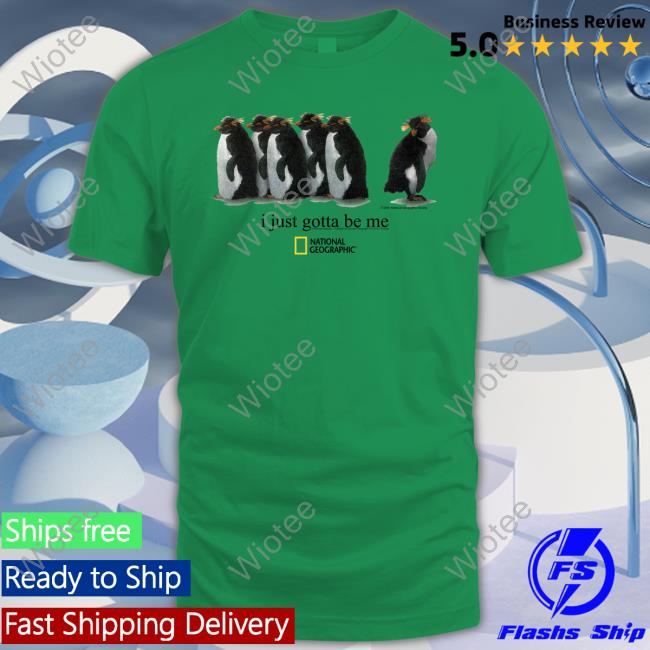 I Just Gotta Be Me Penguin Long Sleeve T Shirt Official Geographic Merch I Just Gotta Be Me Penguin Shirt