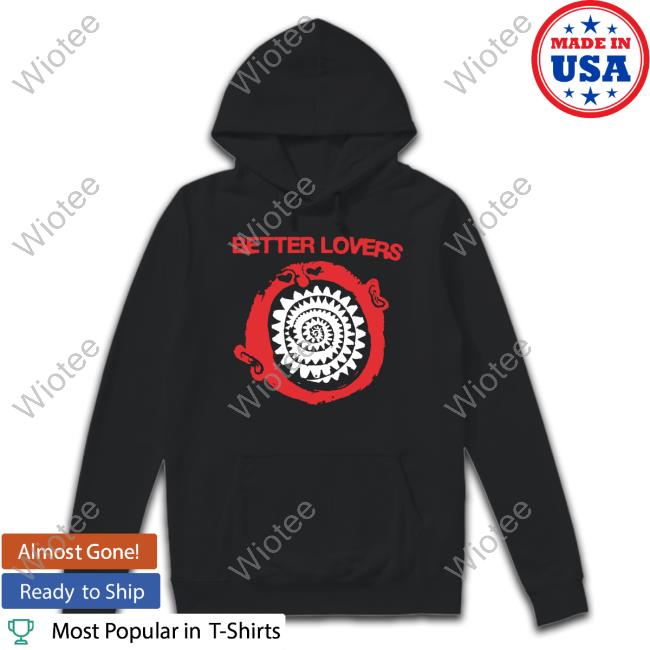 Official God Made Me An Animal Merch Better Lovers Spiral Teeth Shirt
