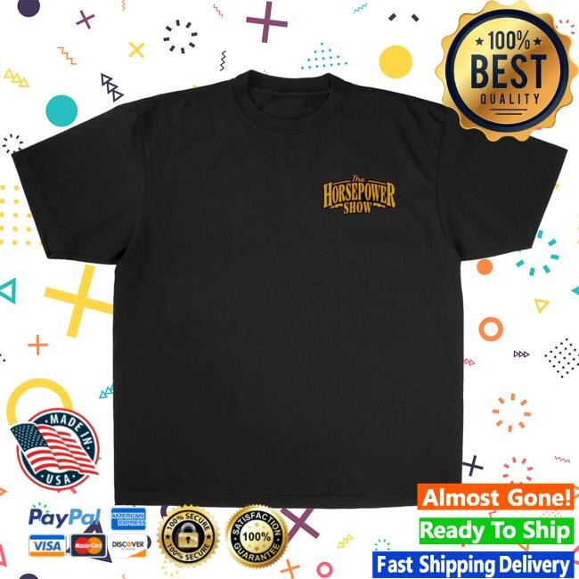 Westen Champlin The Horsepower Show Hooded Sweatshirt Westen Champlin Merch Store Shop Official Westen Champlin The Horsepower Show Shirts Westen Champlin Merch Store Shop Official