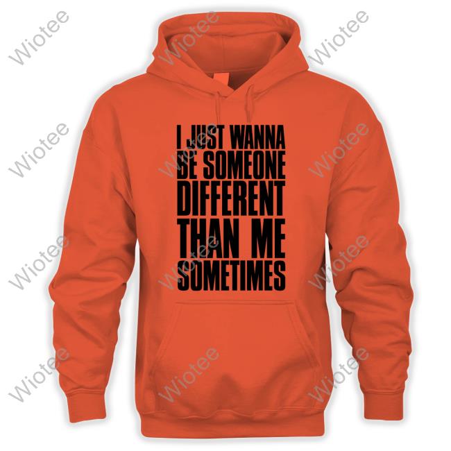 Official I Just Wanna Be Someone Different Than Me Sometimes Tee Official Maggie Lindemann I Just Wanna Be Someone Different Than Me Sometimes Shirt