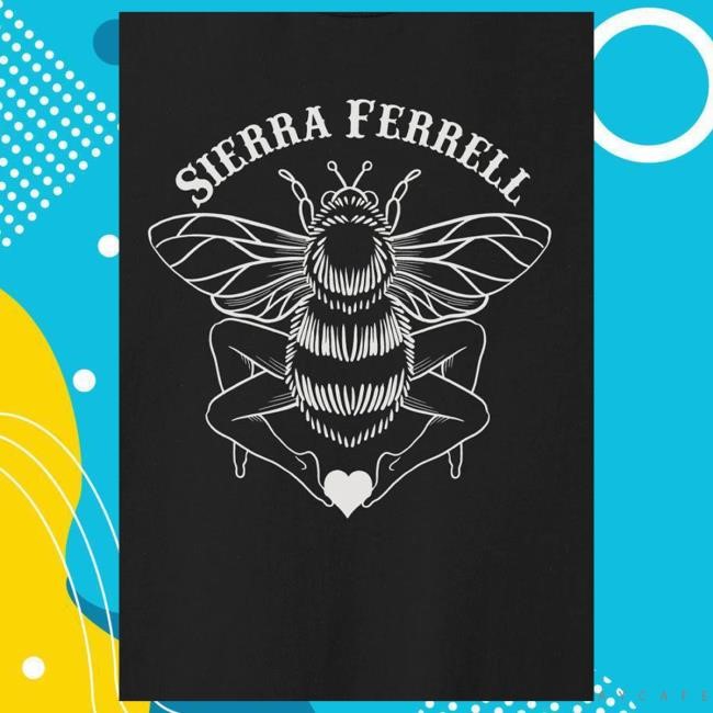 Official Sierra Ferrell Merch Shop Sierra Ferrell Bee Tees SierraFerrell