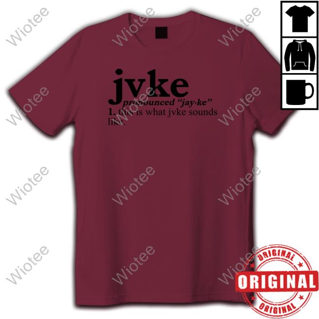Official Pronunciation This Is What Jvke Sounds Like Tee Official Jvke Merch Pronunciation This Is What Jvke Sounds Like T-Shirt
