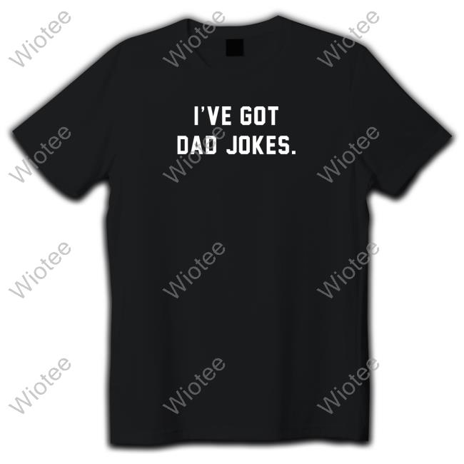 Official The Shop Forward I've Got Dad Jokes Crewneck Sweatshirt