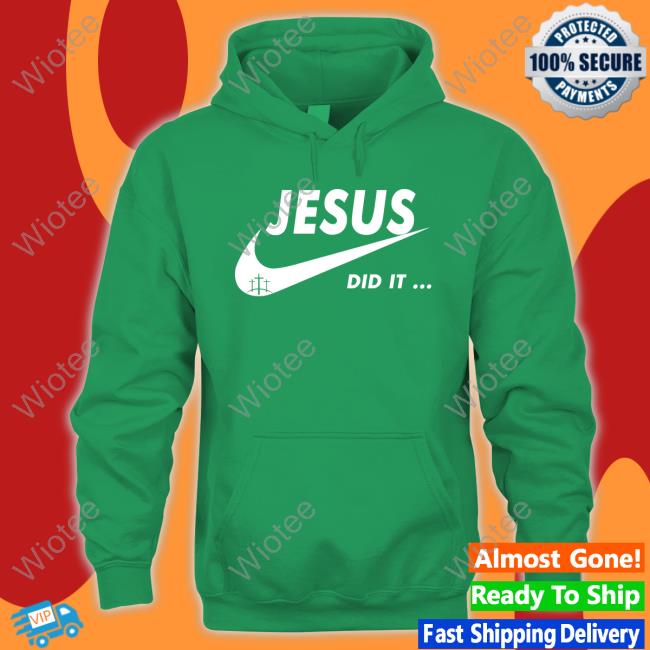 Official Jesus Did It T Shirt