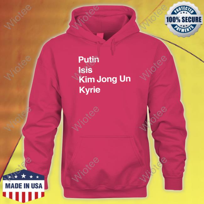 Barstool Sports Putin Isis Kim Jong Un Kyrie Long Sleeved T Shirt Ahmed/The Ears/IG BigBizTheGod Barstool Sports Putin Isis Kim Jong Un Kyrie Hoodie Ahmed/The Ears/IG BigBizTheGod