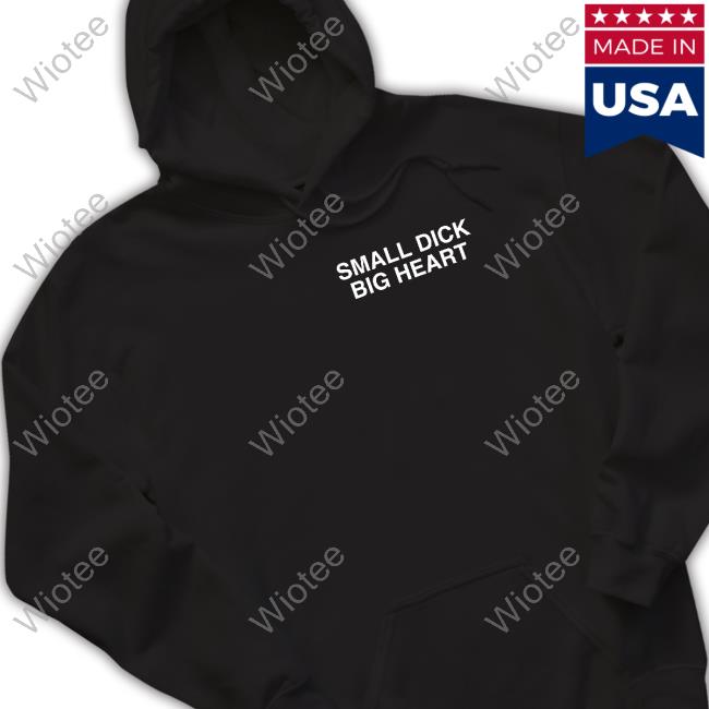 Official Assholes Live Forever Merch Small Dick Big Heart Tee Lindafinegold