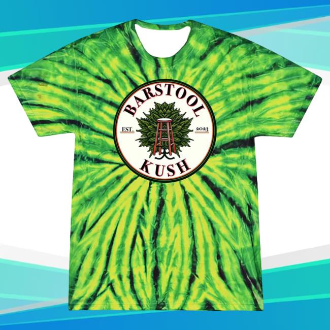Official Barstool Sports Merch Store A New Untold Story Barstool Kush Tie Dye New Shirt BarstoolSports Apparel Clothing Shop