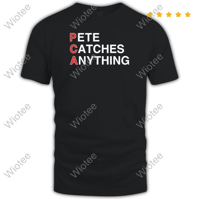 Official Obvious Shirts Pca Pete Catches Anything Tee Shirt
