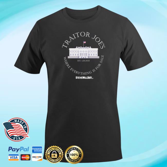 Official Steve Will Do It Traitor Joes Pullover Sweatshirt SteveWillDoIt Official Steve Will Do It Traitor Joes Crewneck SteveWillDoIt