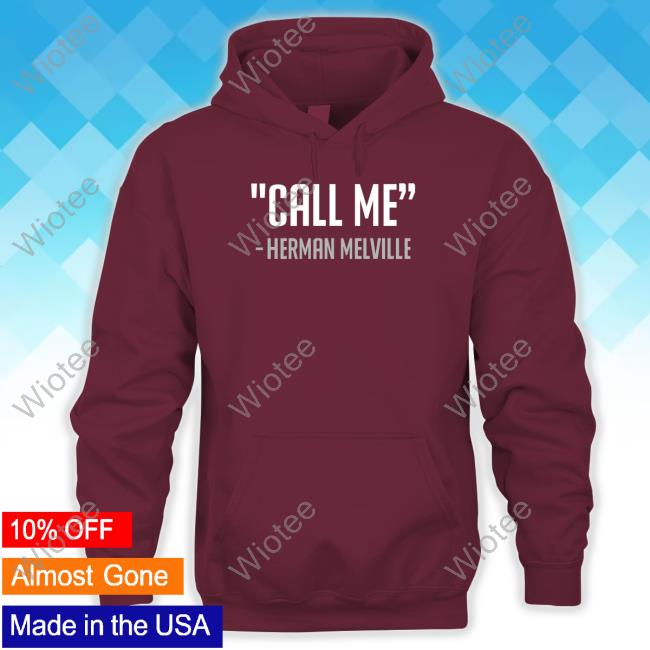 Call Me Herman Melville T-Shirt