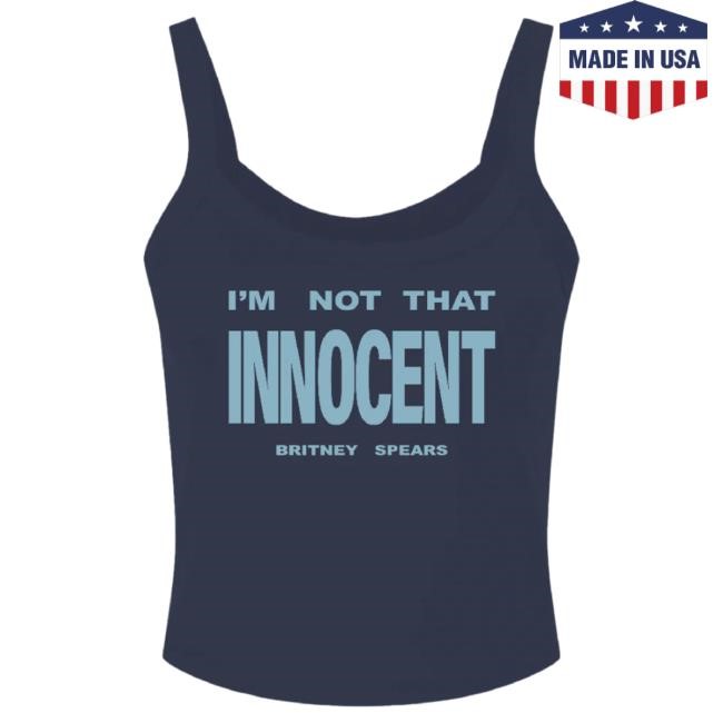 Britney Spears I'm Not That Innocent Tank Top Shirt Britney Spears I'm Not That Innocent Tank Tee