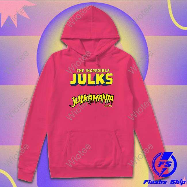 The Incredible Julks Jukamania Shirt Apollo Media The Incredible Julks Jukamania Hoodie