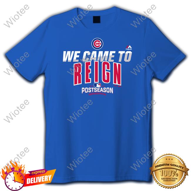 We Came To Reign Shirts