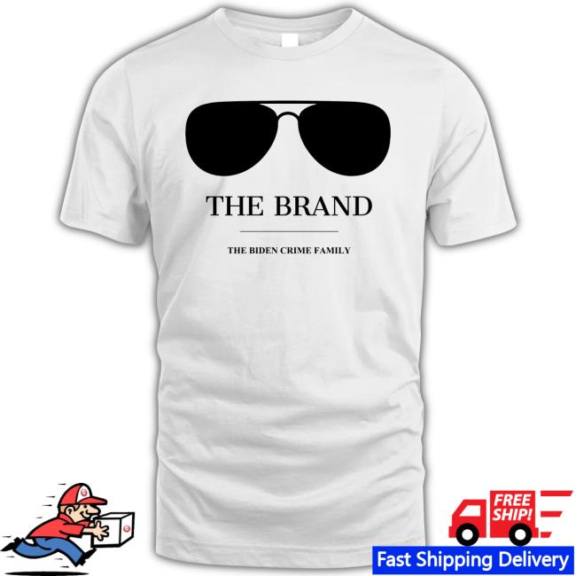 The Brand The Biden Crime Family Shirt