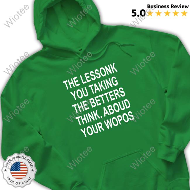 The Lessonk You Talking Hoodie Official The Lessonk You Talking Cap