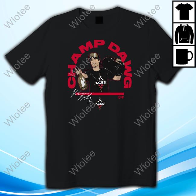 Las Vegas Aces Kelsey Plum Champ Dawg T Shirt