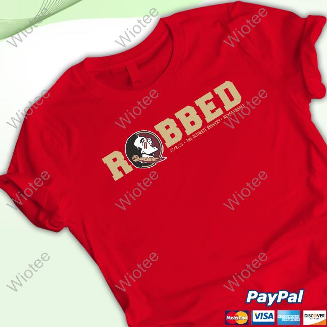 Official Fsu Robbed T Shirts