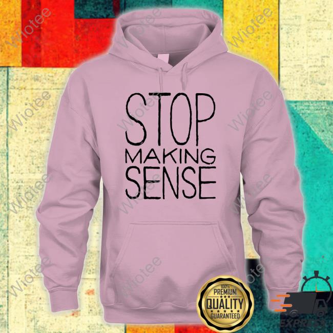 Official Stop Making Sense Hoodie Stop Making Sense Shirt