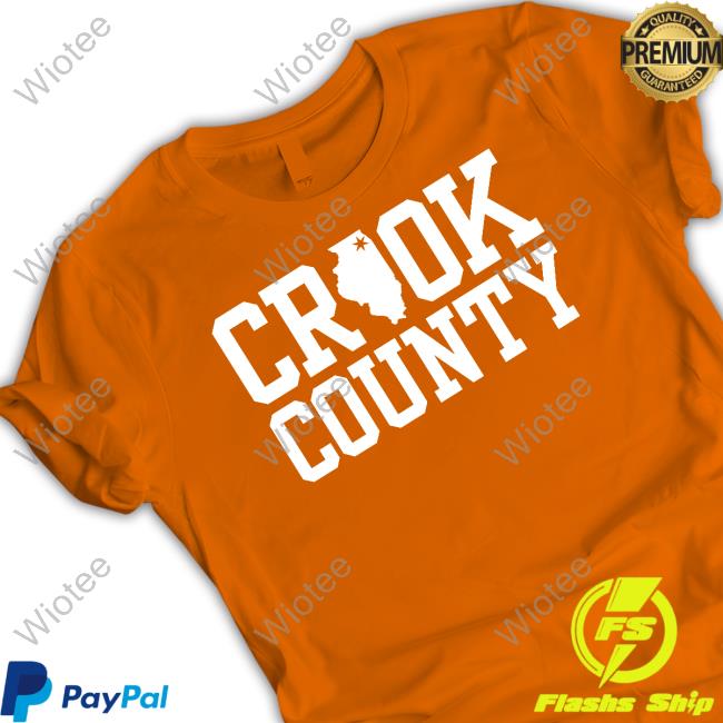 Crook County Corrupt Shirt Official Crook Co Crook County Corrupt Hoodie