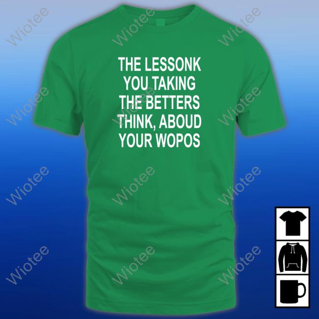 Poorly Translated Shirts The Lessonk You Talking T-Shirt Translatedtees
