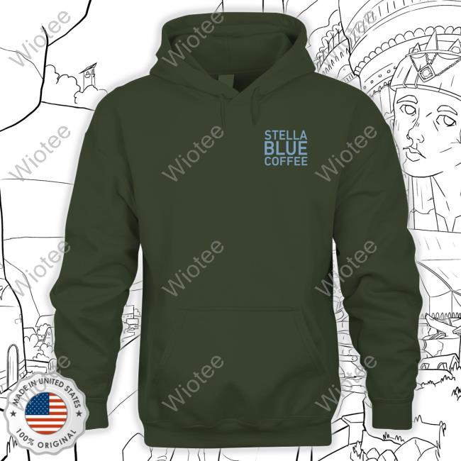 Official Stella Blue Coffee Shirt Official Stella Blue Coffee Shirts