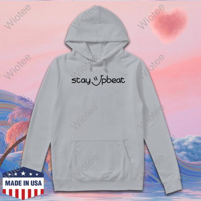 Official Team Balmert Merch Stay Upbeat T Shirts Stay Upbeat Hooded Sweatshirt