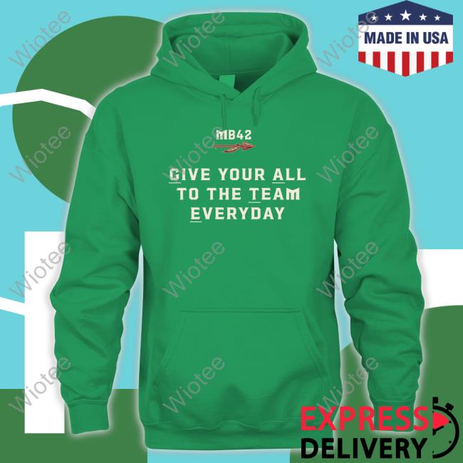 Lonni Alameda Give Your All To The Team Everyday T-Shirt Give Your All To The Team Everyday Limited Edition Shirts
