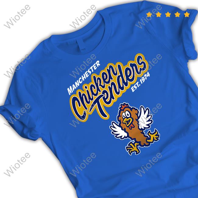 Manchester Chicken Tenders Shirts