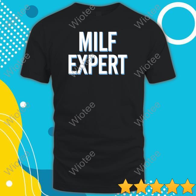 Official Milf Expert Shirt