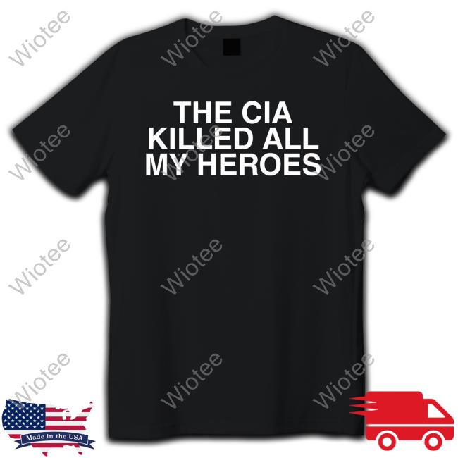Official Stopantisemitism The Cia Killed All My Heroes Shirt