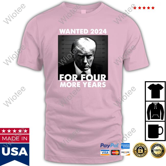 Wanted For President Tee Shirt