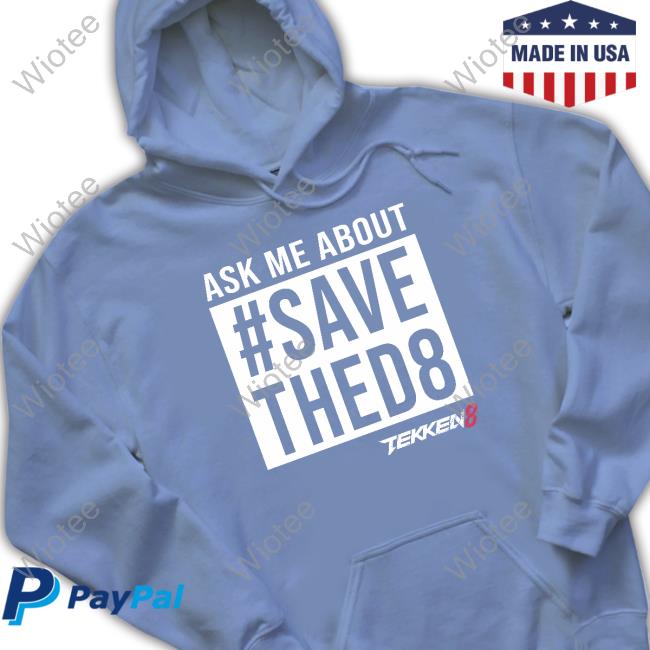 Official Yaya Han Ask Me About #Savethed8 Hoodie