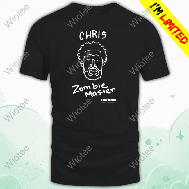 Official This Sporting Life The Wire Chris Zombie Master Custom T Shirts