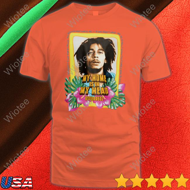 Official Bob Marley My Home Is In My Head T-Shirt Dsquared2 My Home Is In My Head Shirts
