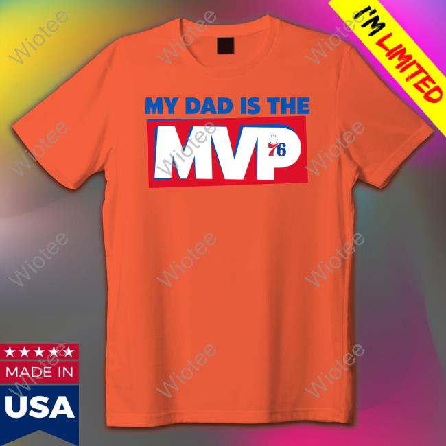 My Dad Is The Mvp Tee Shirt