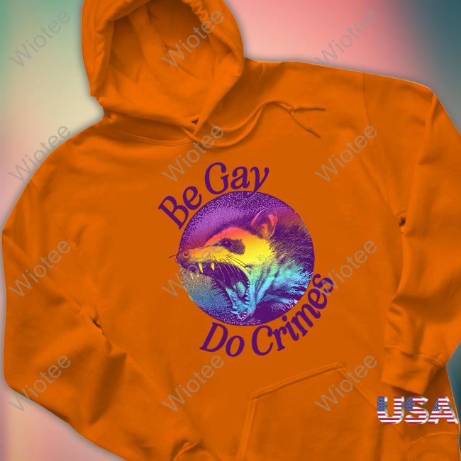 Official Pander Shirts Be Gay Do Crimes Oppossum Tee Be Gay Do Crimes Oppossum T-Shirt