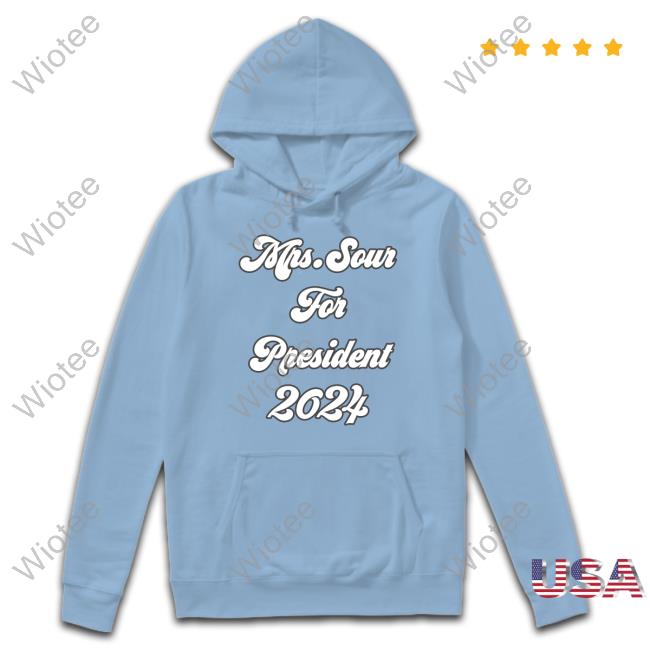 Sweets X Sour Merch Mrs.Sour For President 2024 Crewneck Sweatshirt Sweets X Sour Merch Mrs.Sour For President 2024 T-Shirt